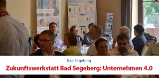 Zukunftswerkstatt Bad Segeberg: Unternehmen 4.0 
